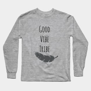 Good Vibe Tribe Long Sleeve T-Shirt